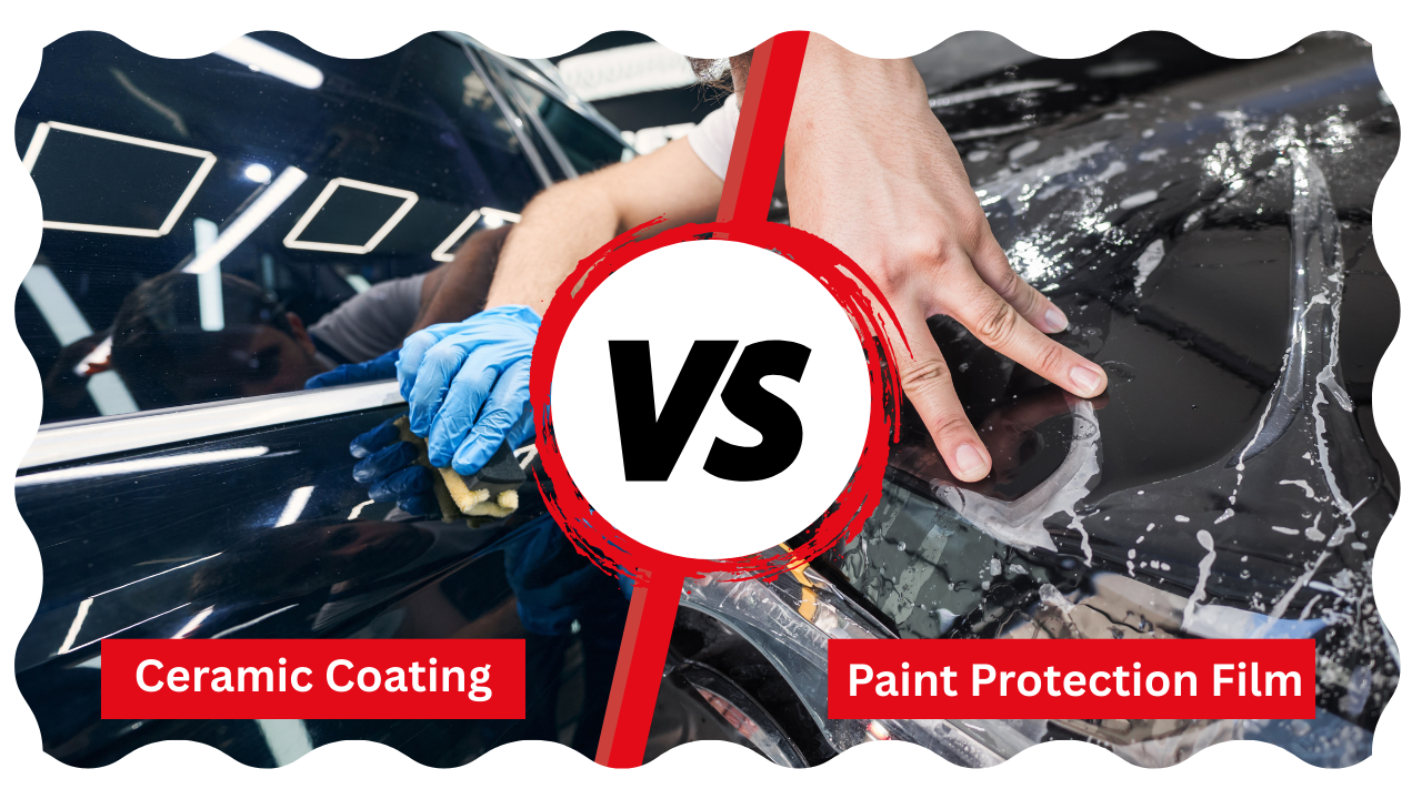 Ceramic Coating vs Paint Protection Film